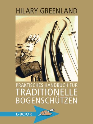 cover image of Praktisches Handbuch für traditionelle Bogenschützen